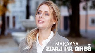 MARAAYA - ZDAJ PA GREŠ (Official Video)