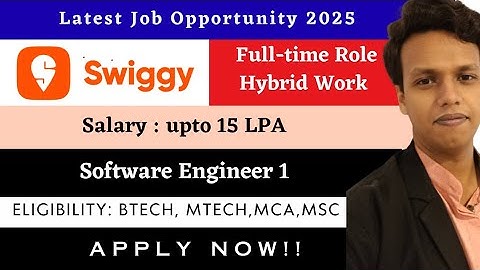 Swiggy Hiring Software Engineer | Salary Up to 15 LPA | BTech/MTech/MCA/MSC Eligible | Apply Now