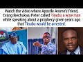 Watch The Video Where Apostle Arome S Friend Evang Ikechukwu Peter Called Tinubu A Wise Man mp3