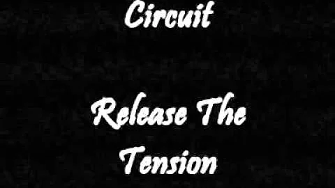 Circuit - Release The Tension