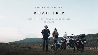 I Peace Alone & Brian S. / Road Trip อุทยานแห่งชาติน้ำพอง EP.2