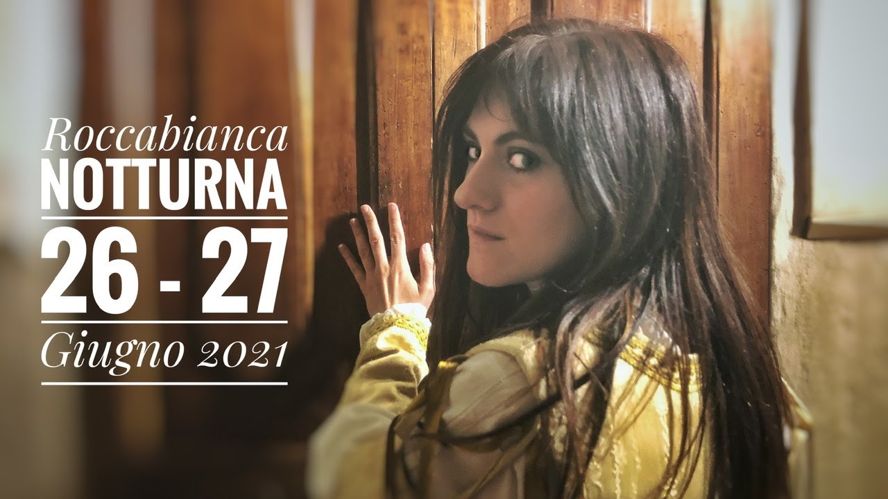 Roccabianca Notturna - 26 e 27 Giugno 2021