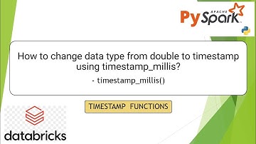 27. timestamp_millis() | How to change data type from double to timestamp? | #pyspark PART 27