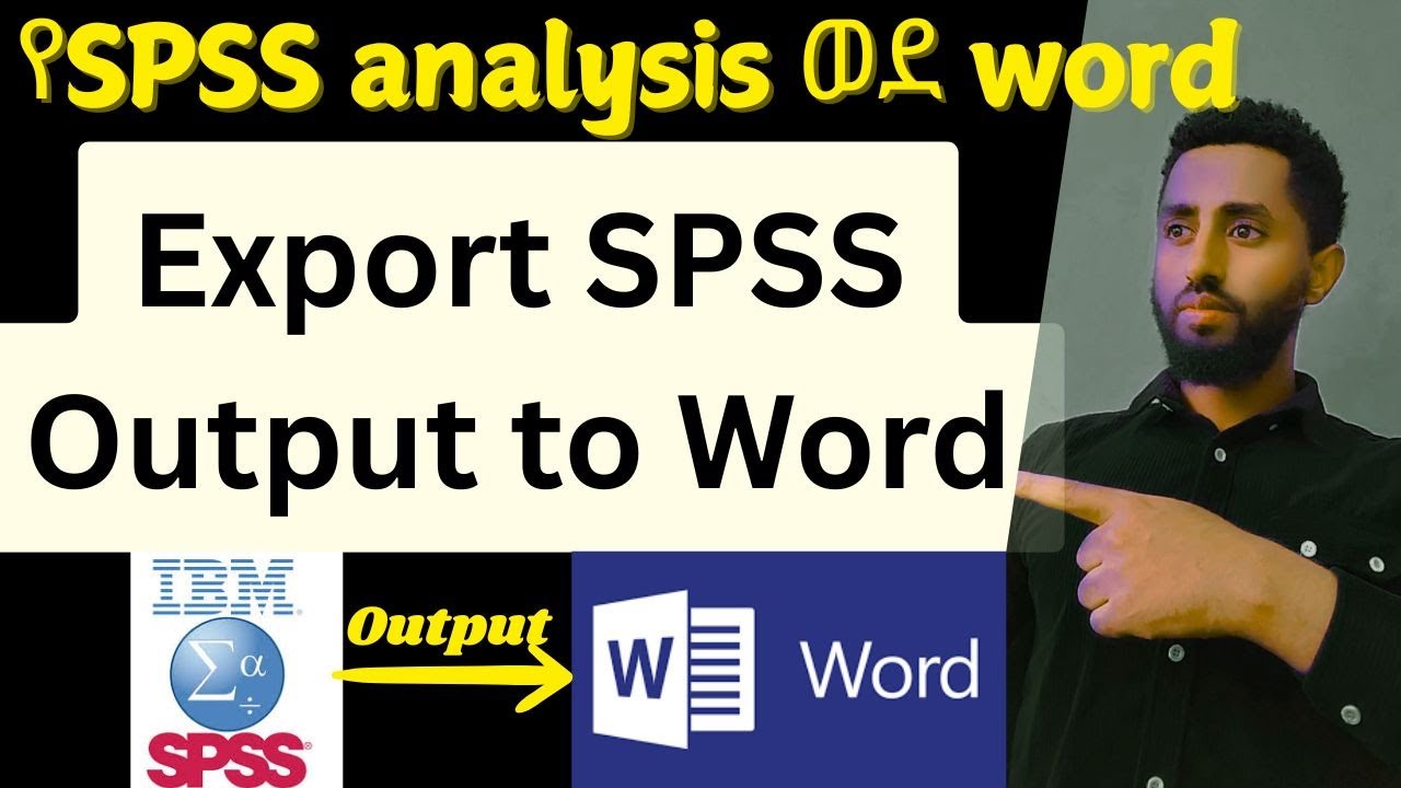 How to Export SPSS Analysis Results to Word || እንዴት የSPSS Result ወደ ...