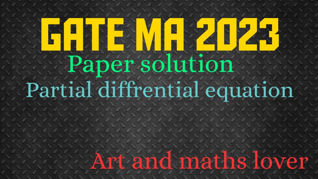 Gate ma 2023|| paper solution || partial differential equation - YouTube