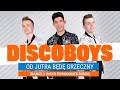 Discoboys - Od jutra będę grzeczny (Dance 2 Disco Remix)