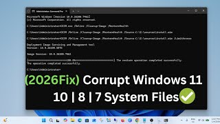 (2026 Fix✅ ) How to Fix Corrupt Windows 11 | 10 | 8 | 7 System Files