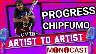 Progress Chipfumo On The Artist To Artist MonoCast(ep78) With Mono Mukundu