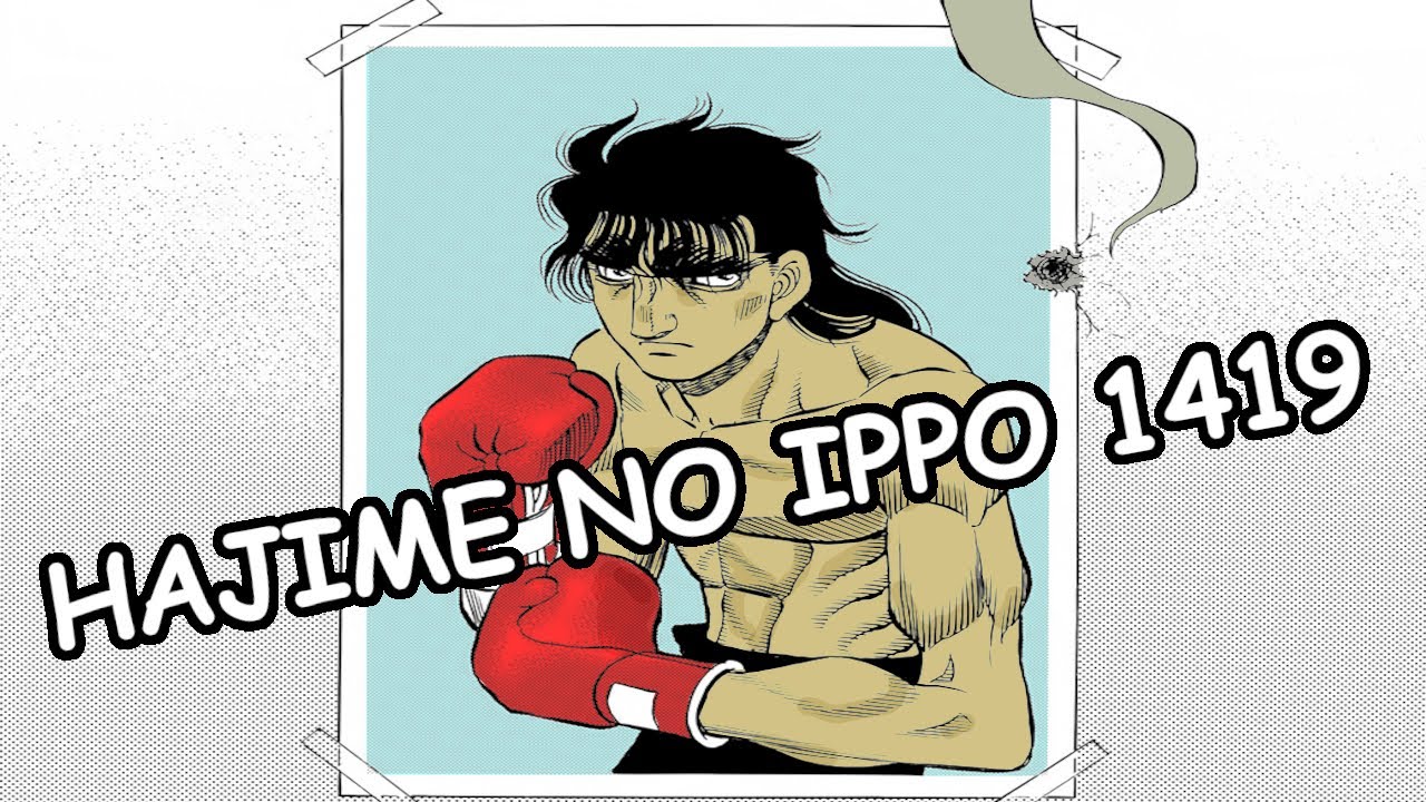 Hajime No Ippo 1419 "Tráemelo" - YouTube