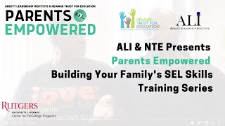 ALI & NTE Presents Parents Empowered Building Your Family's SEL Skills