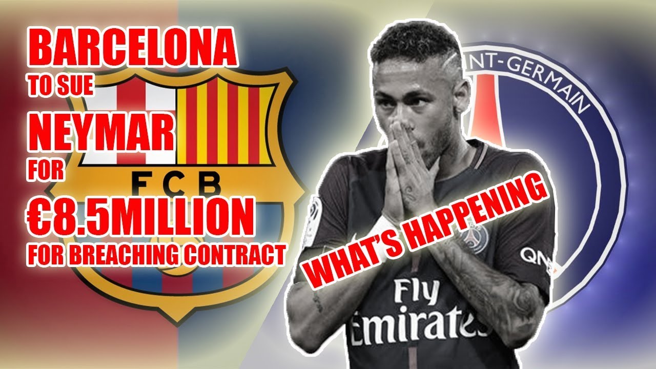 SHOCKING | Barcelona to sue Neymar for €8.5m for breaching contract ...