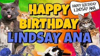 Happy Birthday Lindsay Ana Crazy Cats Say Happy Birthday Lindsay Ana Very Funny
