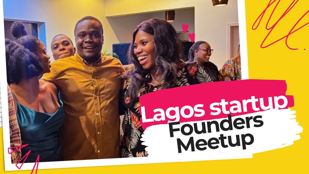 LAGOS MEETUP FOR STARTUP TECH  FOUNDERS (Networking)