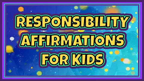 21 RESPONSIBILITY AFFIRMATIONS FOR OLDER KIDS - Watch Daily! Kids Affirmations | SandZ Affirmations