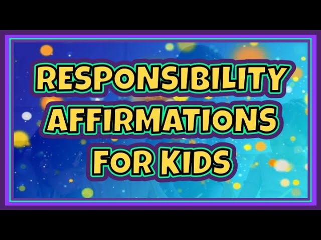 21 RESPONSIBILITY AFFIRMATIONS FOR OLDER KIDS - Watch Daily! Kids Affirmations | SandZ Affirmations