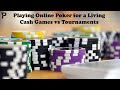 Making a living playing online poker  cash games vs tournaments in 2024 