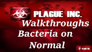 Plague Inc - Bacteria Normal Walkthrough the Fast Way