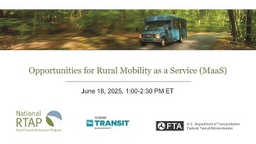 National RTAP/AASHTO Transit Management Webinar: Opportunities for Rural Mobility as a Service MaaS