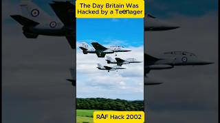 The Day Britain Was Hacked by a Teenager (2002 RAF Hack)