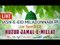 🔴Live Bayan of Huzur Jamal-E-Millat from Indore || Jasn-E-EID Miladdunnabi from Indore (m.p)