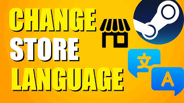 How To Change Steam Store Language (Quick Guide)