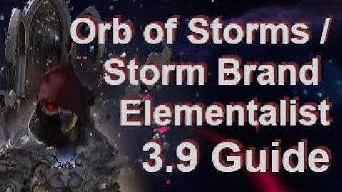 [3.9] Orb of Storms / Storm Brand Elementalist Guide