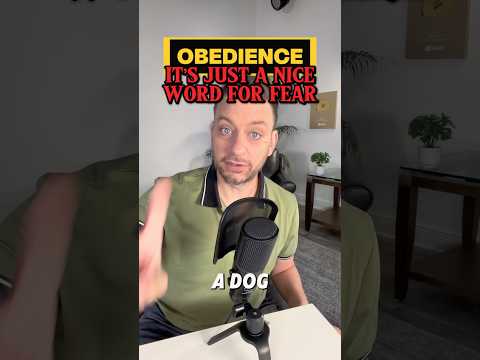 “Obedience” is just a nice word for fear.