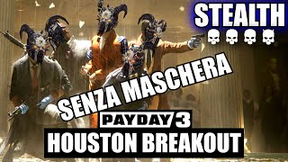 PAYDAY 3 Stealth ITA: Houston Breakout (Evasione di Houston ...