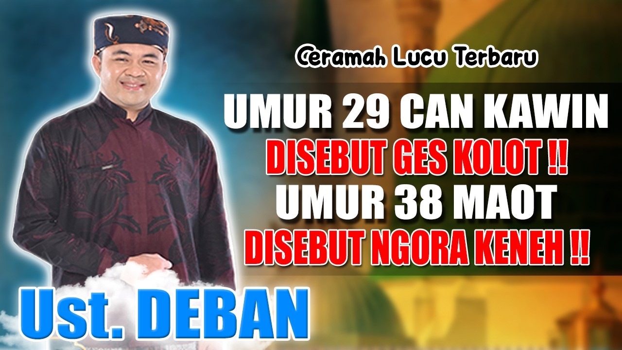 Ceramah Lucu Terbaru Ust. Deban  || Ceramah Ust. Dede Banten