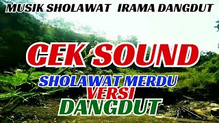 CEK SOUND || DANGDUT || MUSIK SHOLAWAT || PALING ENAK DI DENGAR