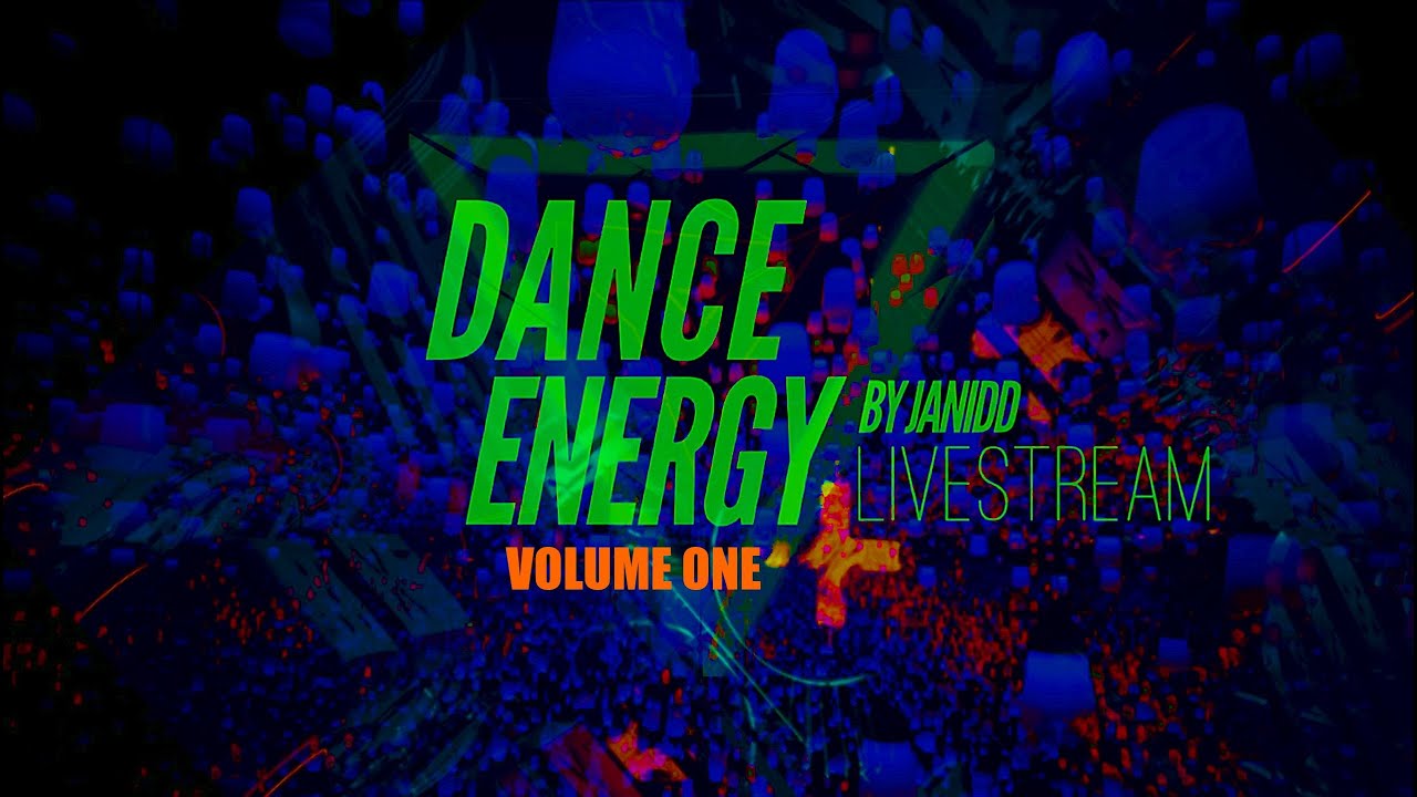Dance Energy-Livestream by Janidd (Volume One)