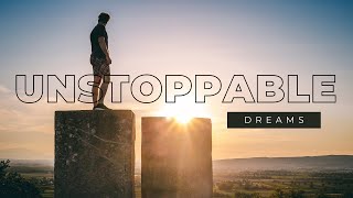Unstoppable Dreams - Song of Dreams (Official Music Video)