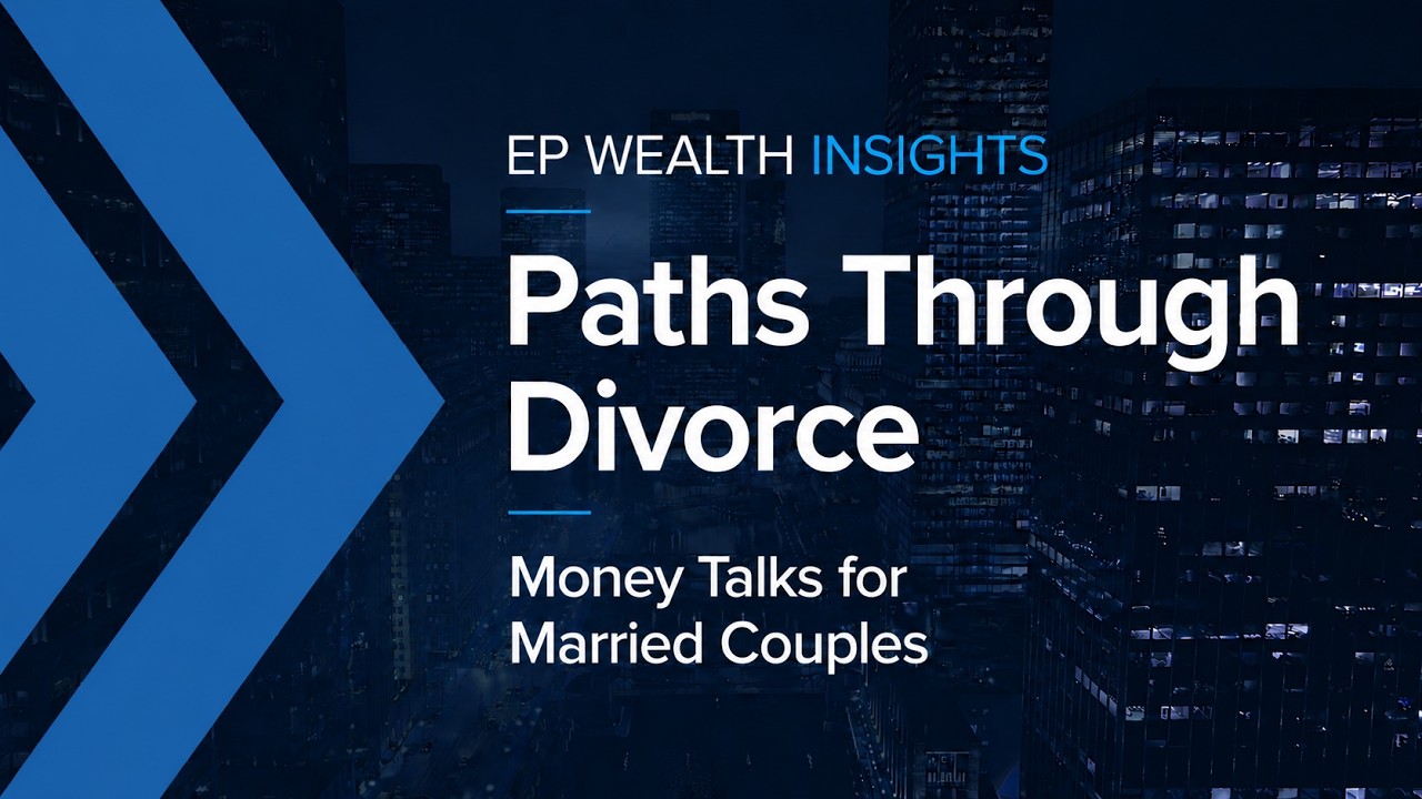 Paths Through Divorce (2/7): Money Talks for Married Couples