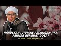 Haruskah Jujur ke Pasangan Jika Pernah Berbuat Dosa? | Buya Yahya Menjawab