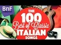 I 100 Migliori Classici della Musica Italiana - The 100 Best of Classic Italian Songs