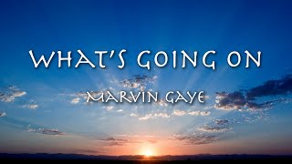 WHAT'S GOING ON - Marvin Gaye (1971) マーヴィン・ゲイ「ワッツ・ゴーイン・オン」和訳