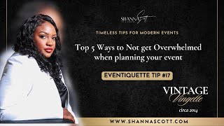 Top 5 Tips to Avoid Overwhelm in Event Planning