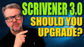 Scrivener 3.0: Should You Upgrade?