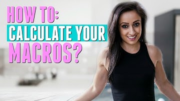 HOW TO: Calculate Your Macros | FAT LOSS ADVICE