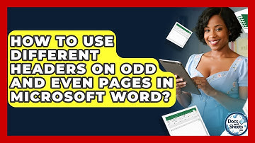 How To Use Different Headers On Odd And Even Pages In Microsoft Word? - Docs and Sheets Pro