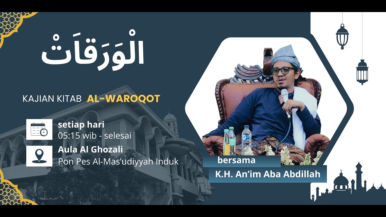 Live Ngaji Ramadhan  Kitab Al Waroqot Bersama Agus  K.H An'im Aba Abdillah Muhammad