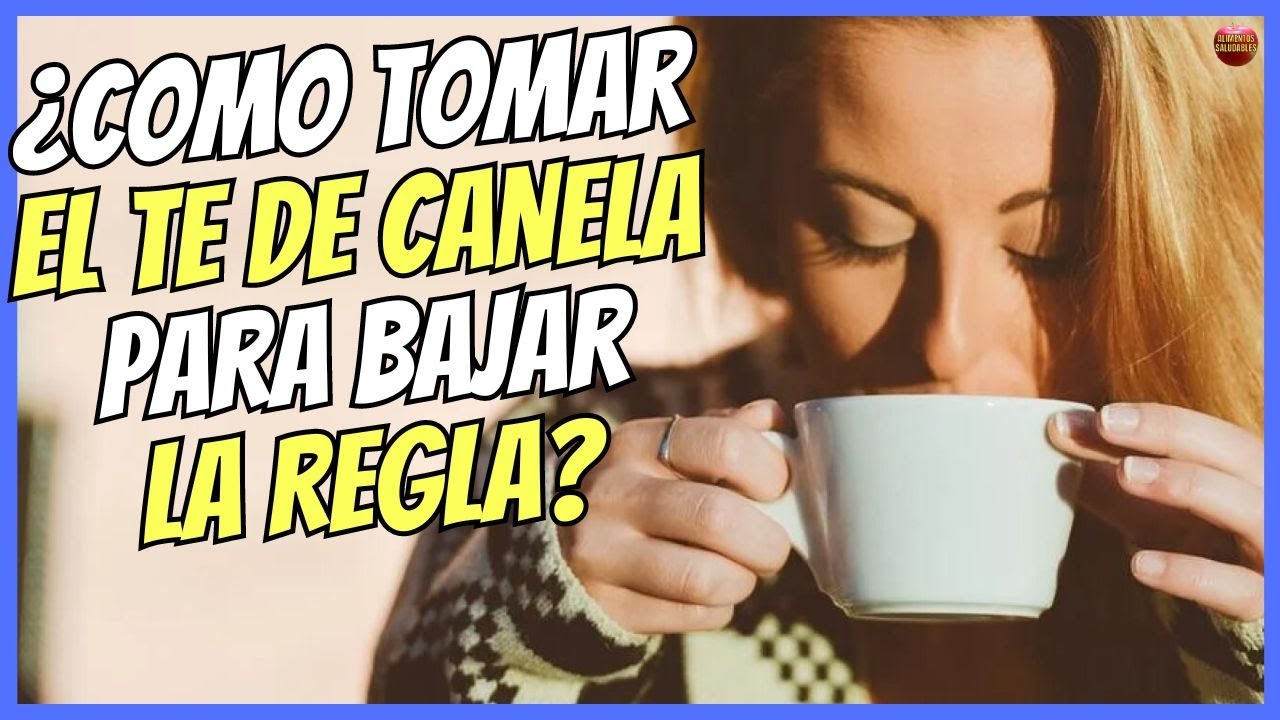 💝 ¿COMO TOMAR EL TE DE CANELA PARA BAJAR LA REGLA ANTES? 💝 - YouTube