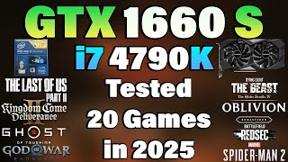 I7 4790K Gtx 1660 Super - Tested 20 Games In 2025