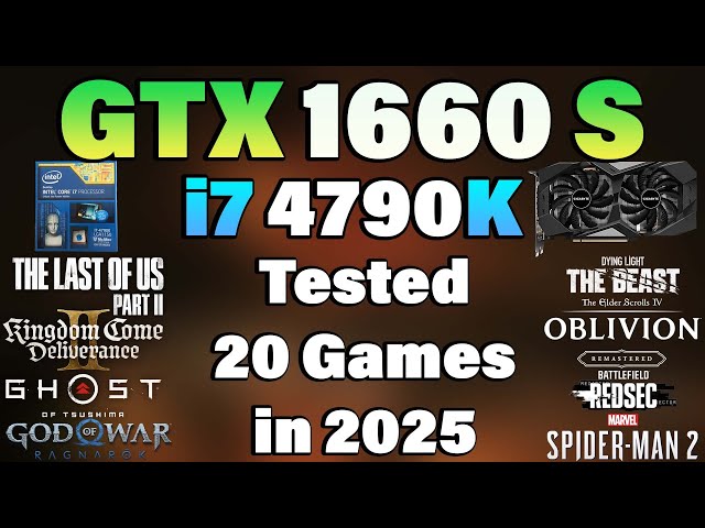 i7 4790K + GTX 1660 Super - Tested 20 Games in 2025 - YouTube