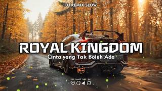 🔴 DJ SLOW REMIX ROYAL KINGDOM X DYNASTY | MieCover