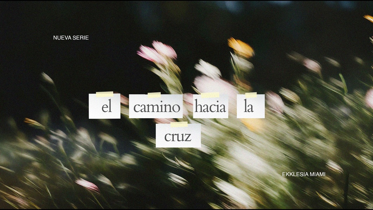El camino hacia la cruz | Ekklesia Miami, Jonathan Osorio - YouTube
