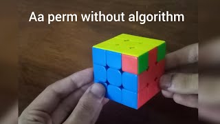 Learn Aa perm without algorithm.