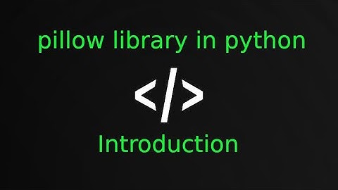 pillow library in python [ Introduction ]