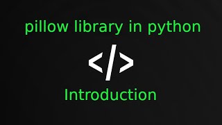 pillow library in python [ Introduction ]