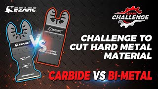 Carbide vs. Bi-Metal Oscillating Multi Tool Blade Showdown --- EZARC Challenge